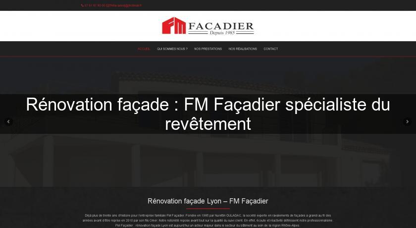 Rénovation façade : FM Façadier spécialiste du revêtement