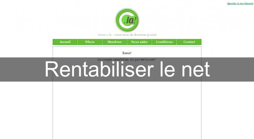 Rentabiliser le net Rentabiliser le net