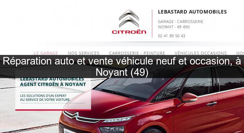 Réparation auto et vente véhicule neuf et occasion, à Noyant (49)