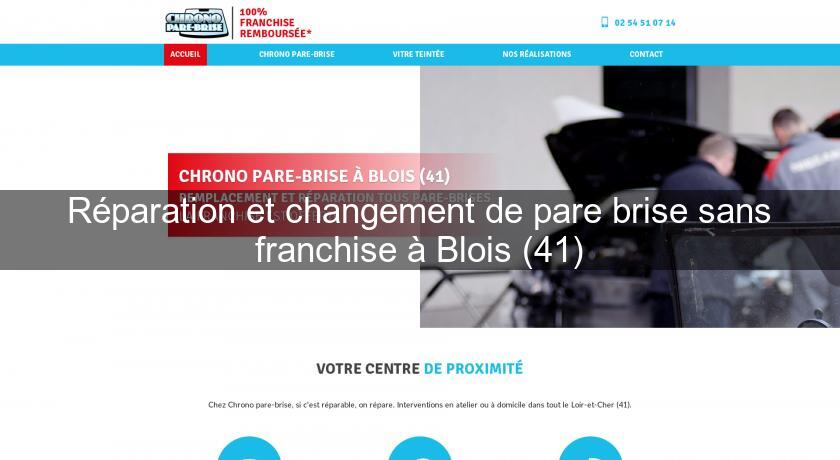 Réparation et changement de pare brise sans franchise à Blois (41) Réparation et changement de pare brise sans franchise à Blois (41)