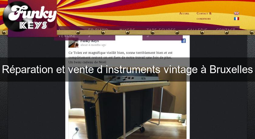 Réparation et vente d'instruments vintage à Bruxelles Réparation et vente d'instruments vintage à Bruxelles
