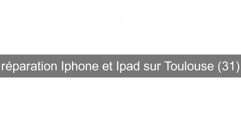 réparation Iphone et Ipad sur Toulouse (31)