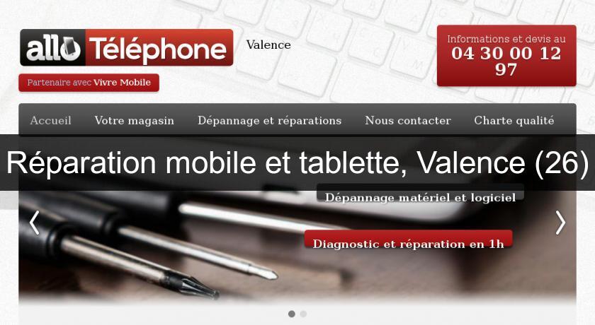 Réparation mobile et tablette, Valence (26) Réparation mobile et tablette, Valence (26)