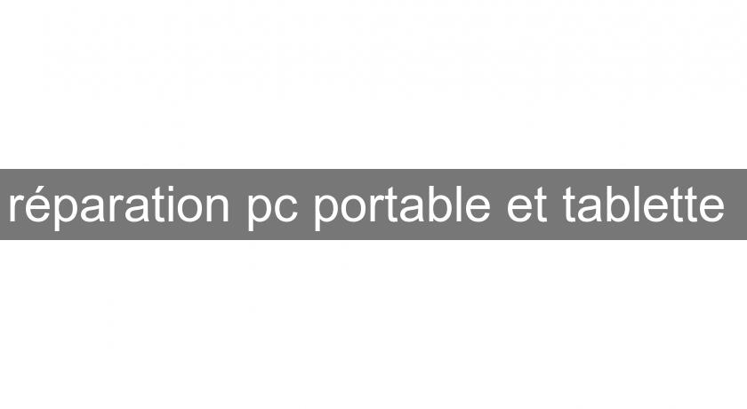 réparation pc portable et tablette 