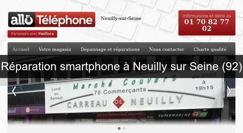 Réparation smartphone à Neuilly sur Seine (92)