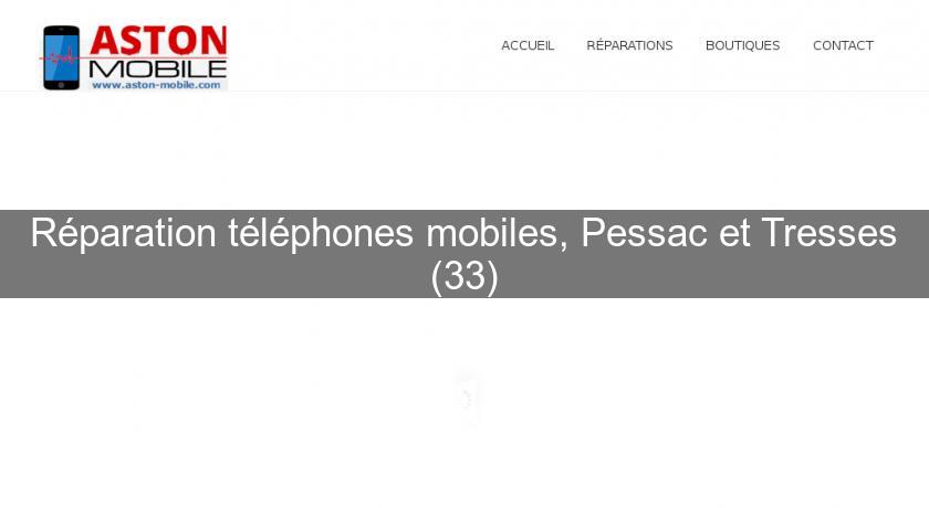 Réparation téléphones mobiles, Pessac et Tresses (33)