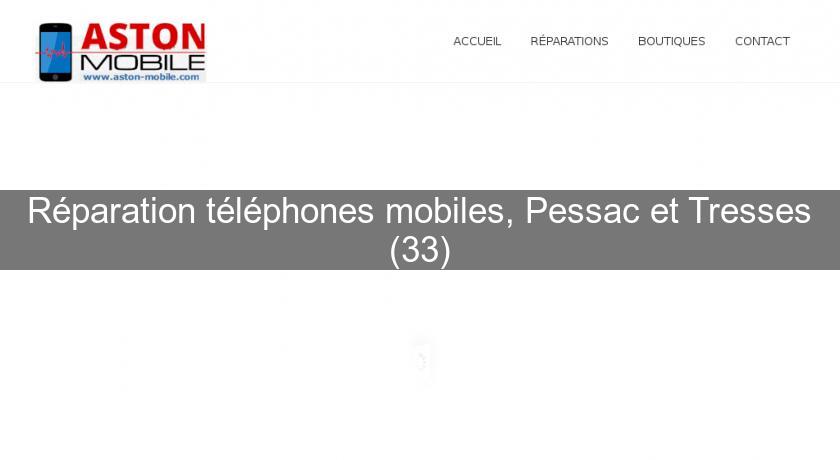 Réparation téléphones mobiles, Pessac et Tresses (33) Réparation téléphones mobiles, Pessac et Tresses (33)