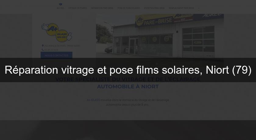 Réparation vitrage et pose films solaires, Niort (79) Réparation vitrage et pose films solaires, Niort (79)