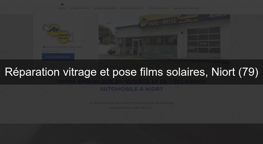 Réparation vitrage et pose films solaires, Niort (79)