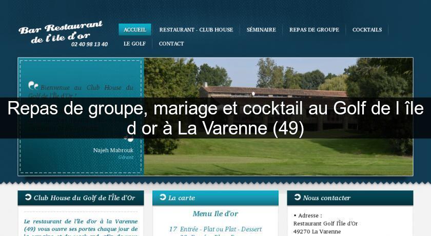 Repas de groupe, mariage et cocktail au Golf de l'île d'or à La Varenne (49) Repas de groupe, mariage et cocktail au Golf de l'île d'or à La Varenne (49)