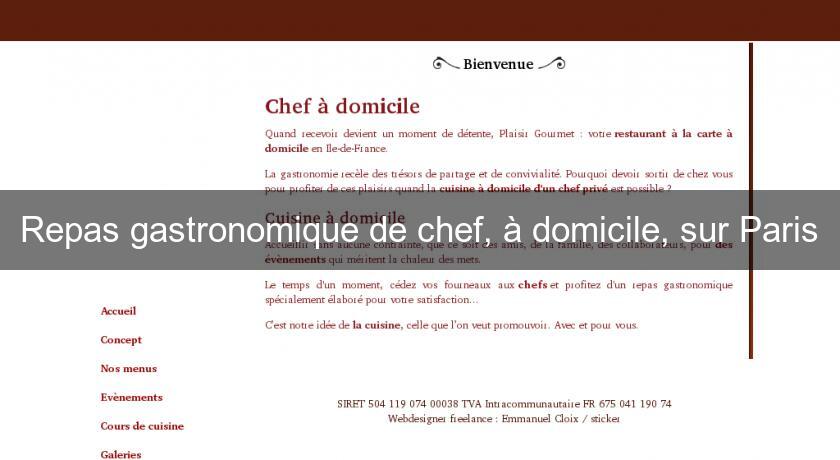 Repas gastronomique de chef, à domicile, sur Paris Repas gastronomique de chef, à domicile, sur Paris
