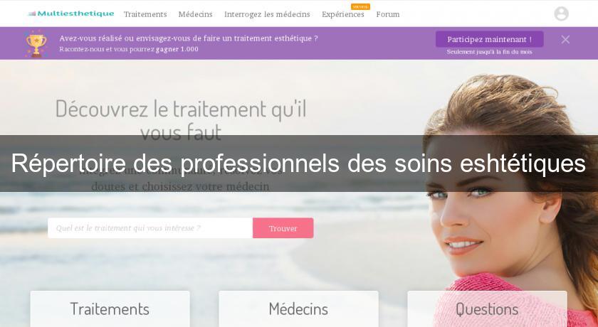 Répertoire des professionnels des soins eshtétiques Répertoire des professionnels des soins eshtétiques