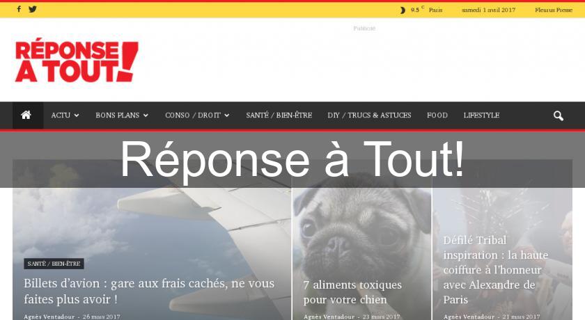 Réponse à Tout! Réponse à Tout!