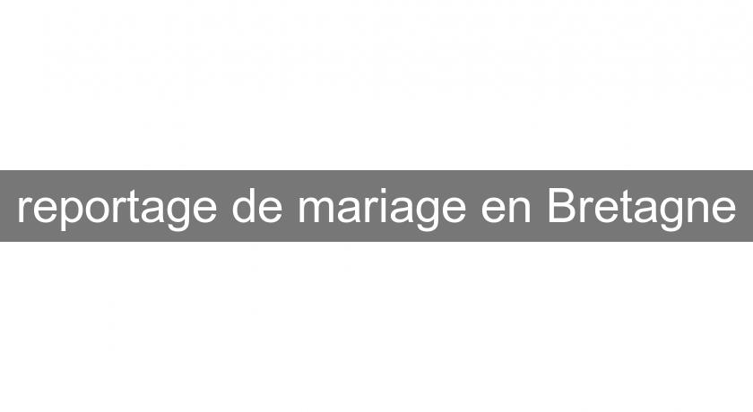 reportage de mariage en Bretagne