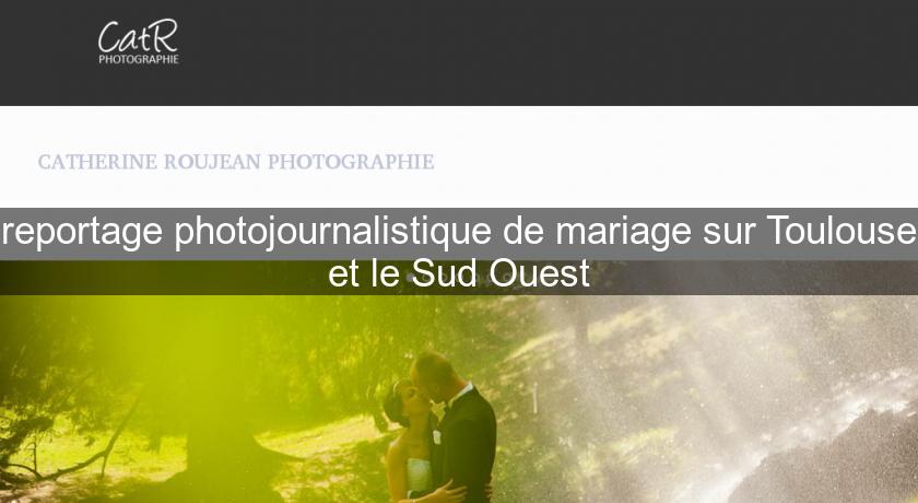 reportage photojournalistique de mariage sur Toulouse et le Sud Ouest