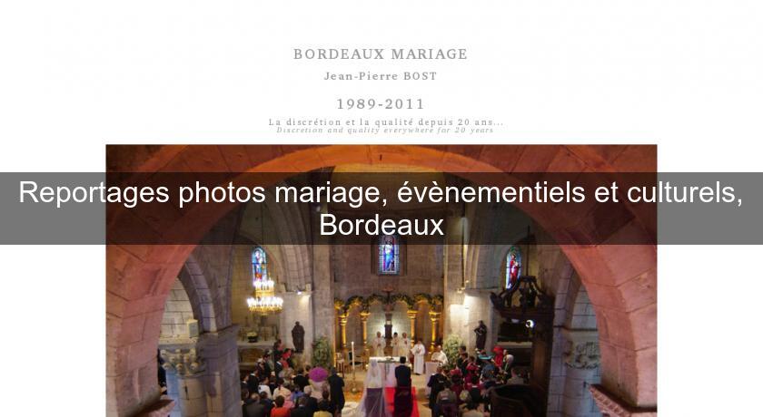 Reportages photos mariage, évènementiels et culturels, Bordeaux Reportages photos mariage, évènementiels et culturels, Bordeaux