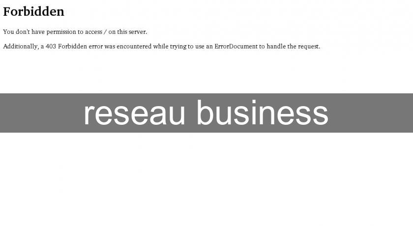 reseau business