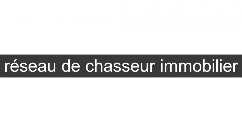 réseau de chasseur immobilier