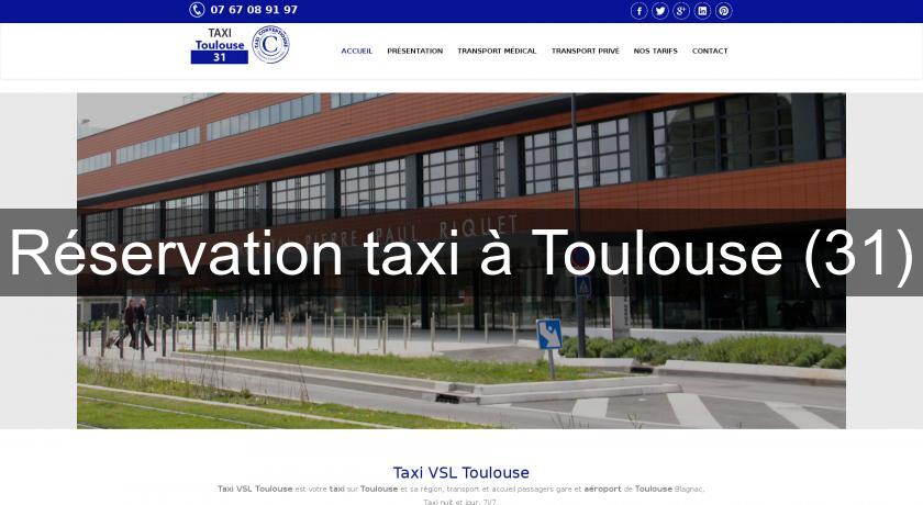 Réservation taxi à Toulouse (31) Réservation taxi à Toulouse (31)