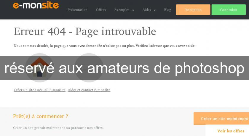 réservé aux amateurs de photoshop