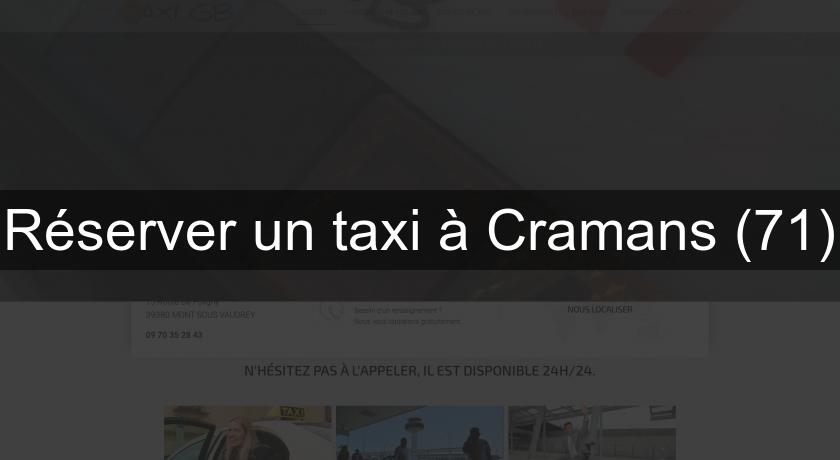 Réserver un taxi à Cramans (71)