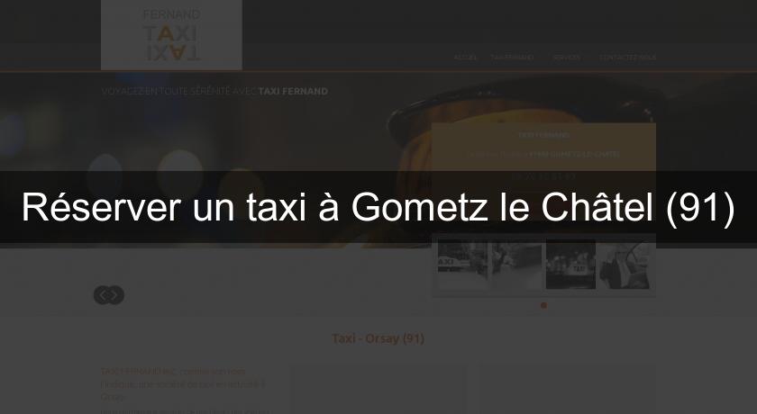 Réserver un taxi à Gometz le Châtel (91)