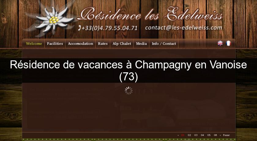Résidence de vacances à Champagny en Vanoise (73) Résidence de vacances à Champagny en Vanoise (73)