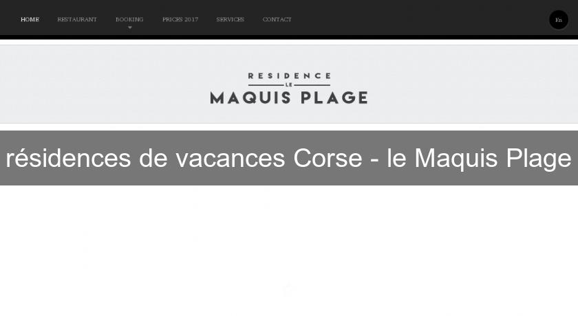 résidences de vacances Corse - le Maquis Plage