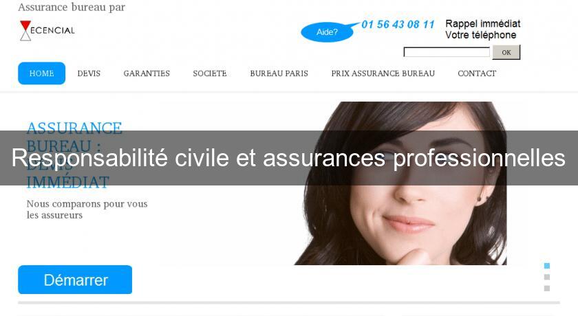 Responsabilité civile et assurances professionnelles Responsabilité civile et assurances professionnelles