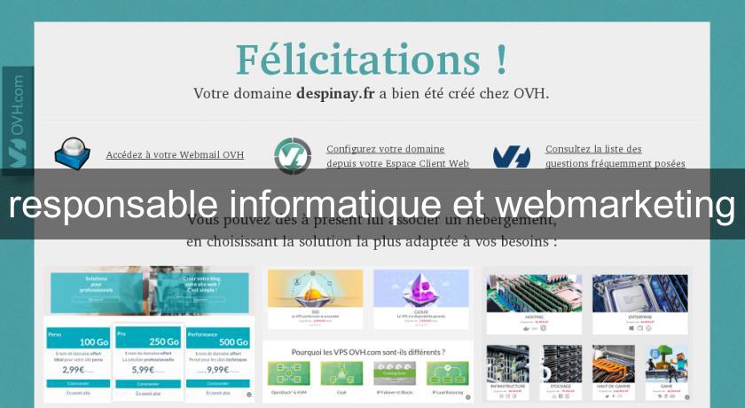 responsable informatique et webmarketing responsable informatique et webmarketing