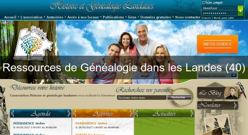Ressources de Généalogie dans les Landes (40) Ressources de Généalogie dans les Landes (40)