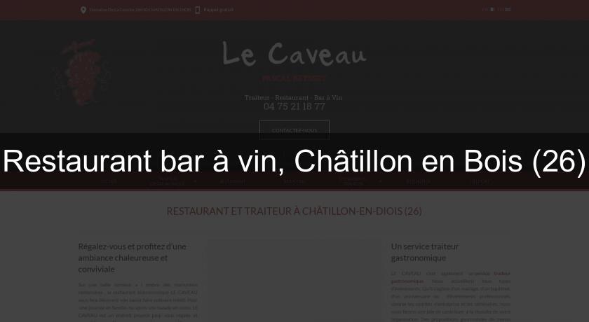 Restaurant bar à vin, Châtillon en Bois (26)