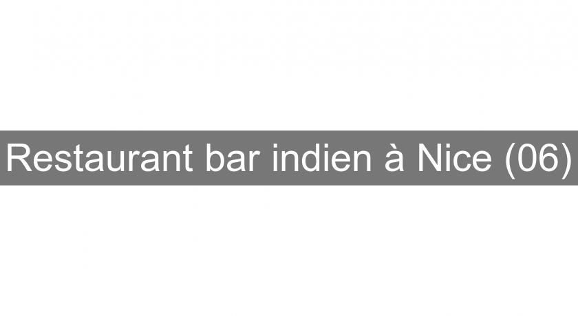 Restaurant bar indien à Nice (06) Restaurant bar indien à Nice (06)
