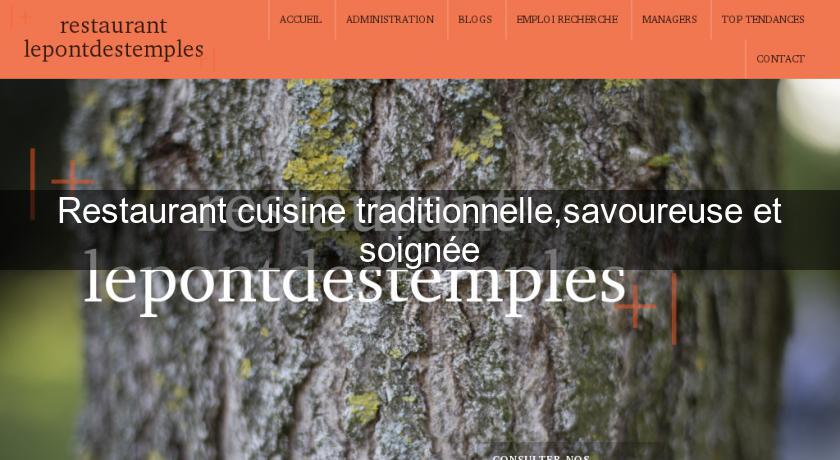 Restaurant cuisine traditionnelle,savoureuse et soignée