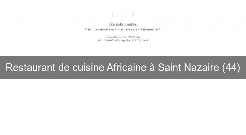 Restaurant de cuisine Africaine à Saint Nazaire (44) Restaurant de cuisine Africaine à Saint Nazaire (44)