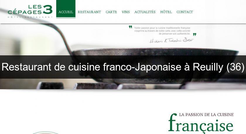 Restaurant de cuisine franco-Japonaise à Reuilly (36)