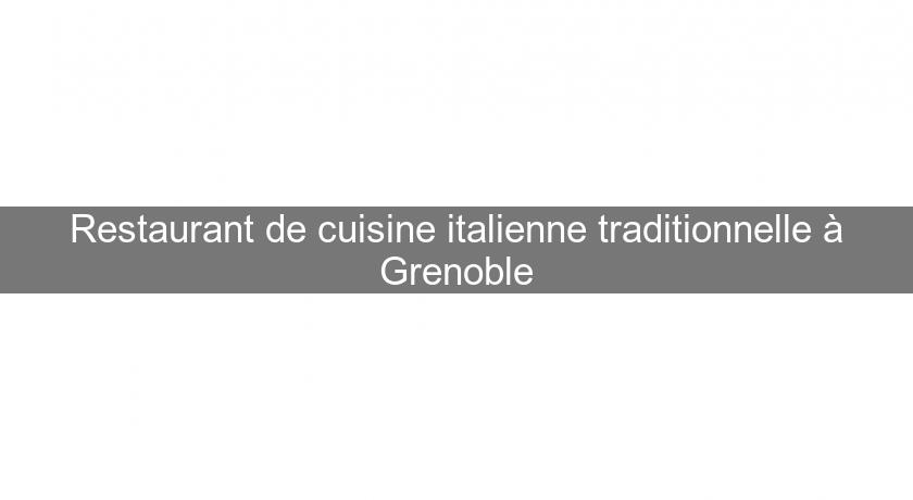 Restaurant de cuisine italienne traditionnelle à Grenoble Restaurant de cuisine italienne traditionnelle à Grenoble