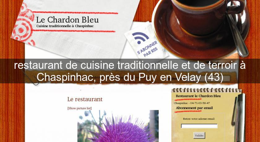 restaurant de cuisine traditionnelle et de terroir à Chaspinhac, près du Puy en Velay (43) restaurant de cuisine traditionnelle et de terroir à Chaspinhac, près du Puy en Velay (43)