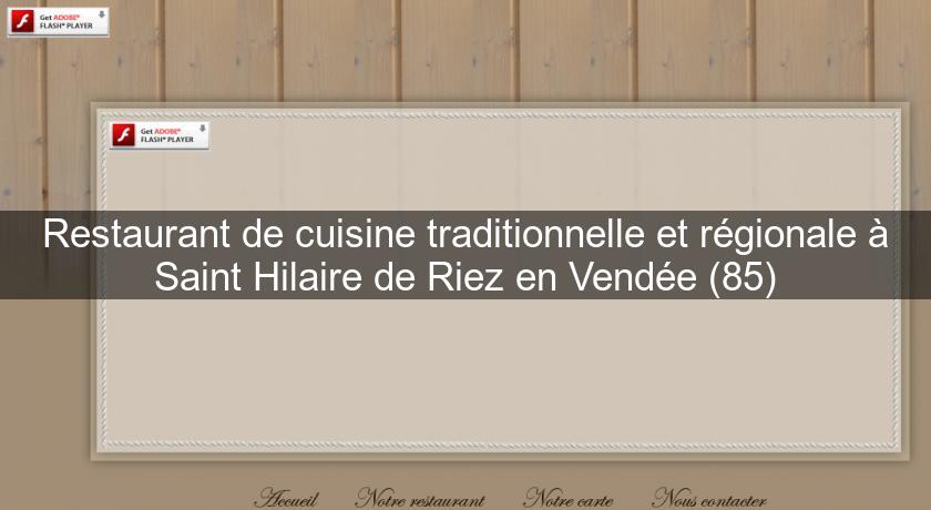 Restaurant de cuisine traditionnelle et régionale à Saint Hilaire de Riez en Vendée (85) Restaurant de cuisine traditionnelle et régionale à Saint Hilaire de Riez en Vendée (85)