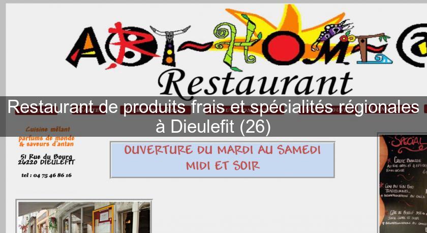 Restaurant de produits frais et spécialités régionales à Dieulefit (26) Restaurant de produits frais et spécialités régionales à Dieulefit (26)