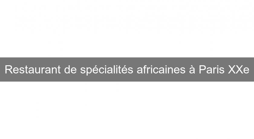 Restaurant de spécialités africaines à Paris XXe
