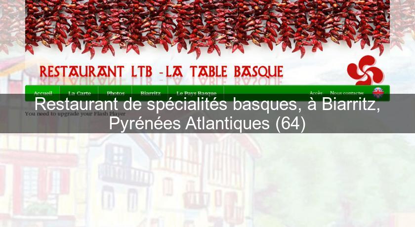 Restaurant de spécialités basques, à Biarritz, Pyrénées Atlantiques (64) Restaurant de spécialités basques, à Biarritz, Pyrénées Atlantiques (64)