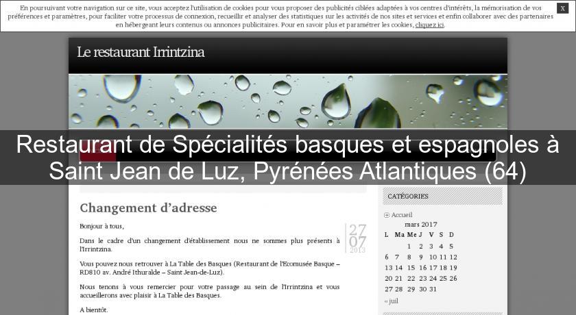Restaurant de Spécialités basques et espagnoles à Saint Jean de Luz, Pyrénées Atlantiques (64) Restaurant de Spécialités basques et espagnoles à Saint Jean de Luz, Pyrénées Atlantiques (64)