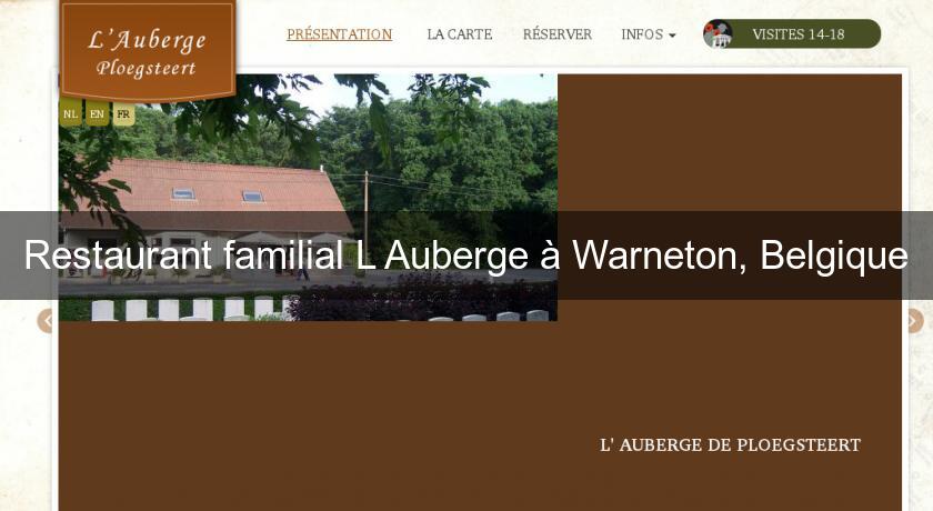Restaurant familial L'Auberge à Warneton, Belgique Restaurant familial L'Auberge à Warneton, Belgique