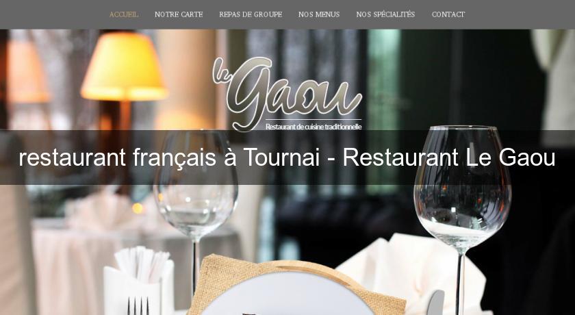 restaurant français à Tournai - Restaurant Le Gaou restaurant français à Tournai - Restaurant Le Gaou