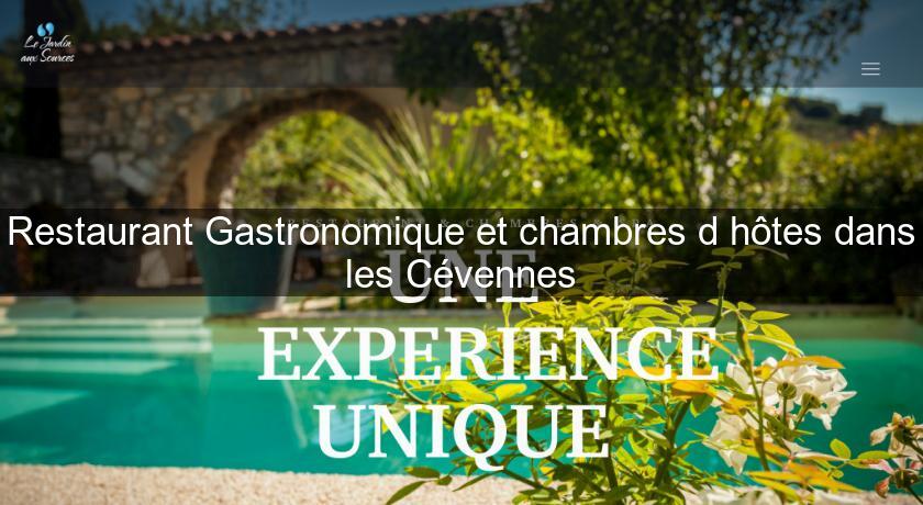 Restaurant Gastronomique et chambres d'hôtes dans les Cévennes Restaurant Gastronomique et chambres d'hôtes dans les Cévennes