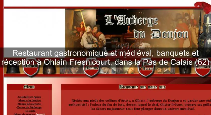 Restaurant gastronomique et médiéval, banquets et réception à Ohlain Fresnicourt, dans la Pas de Calais (62)