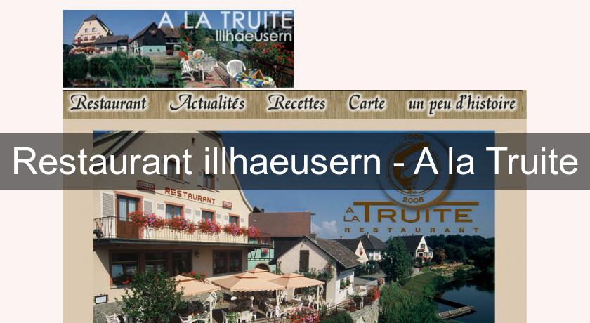 Restaurant illhaeusern - A la Truite Restaurant illhaeusern - A la Truite