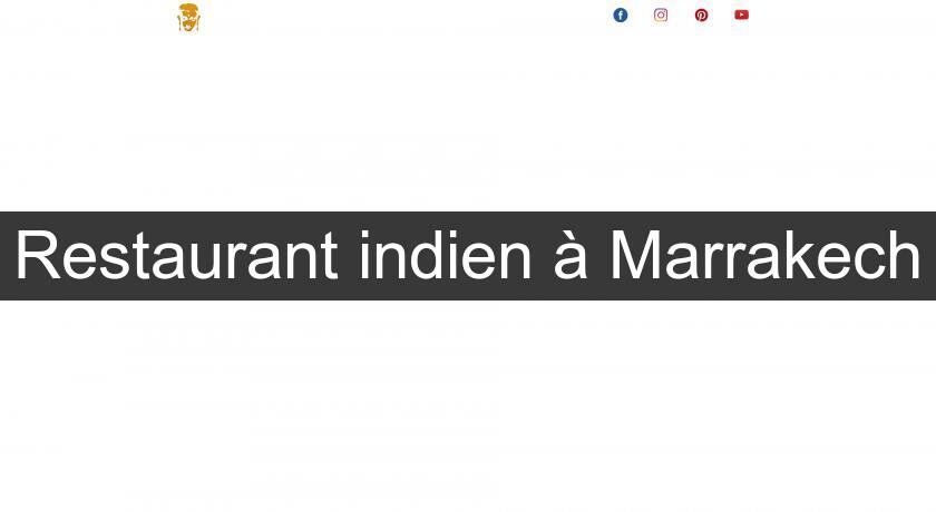 Restaurant indien à Marrakech