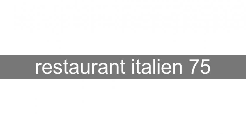restaurant italien 75 restaurant italien 75